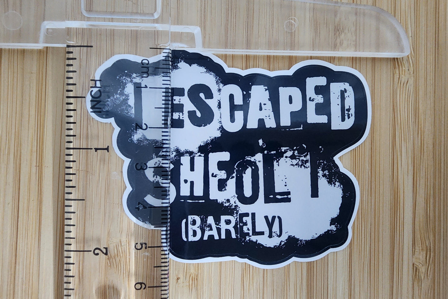 I Escaped Sheol I Sticker