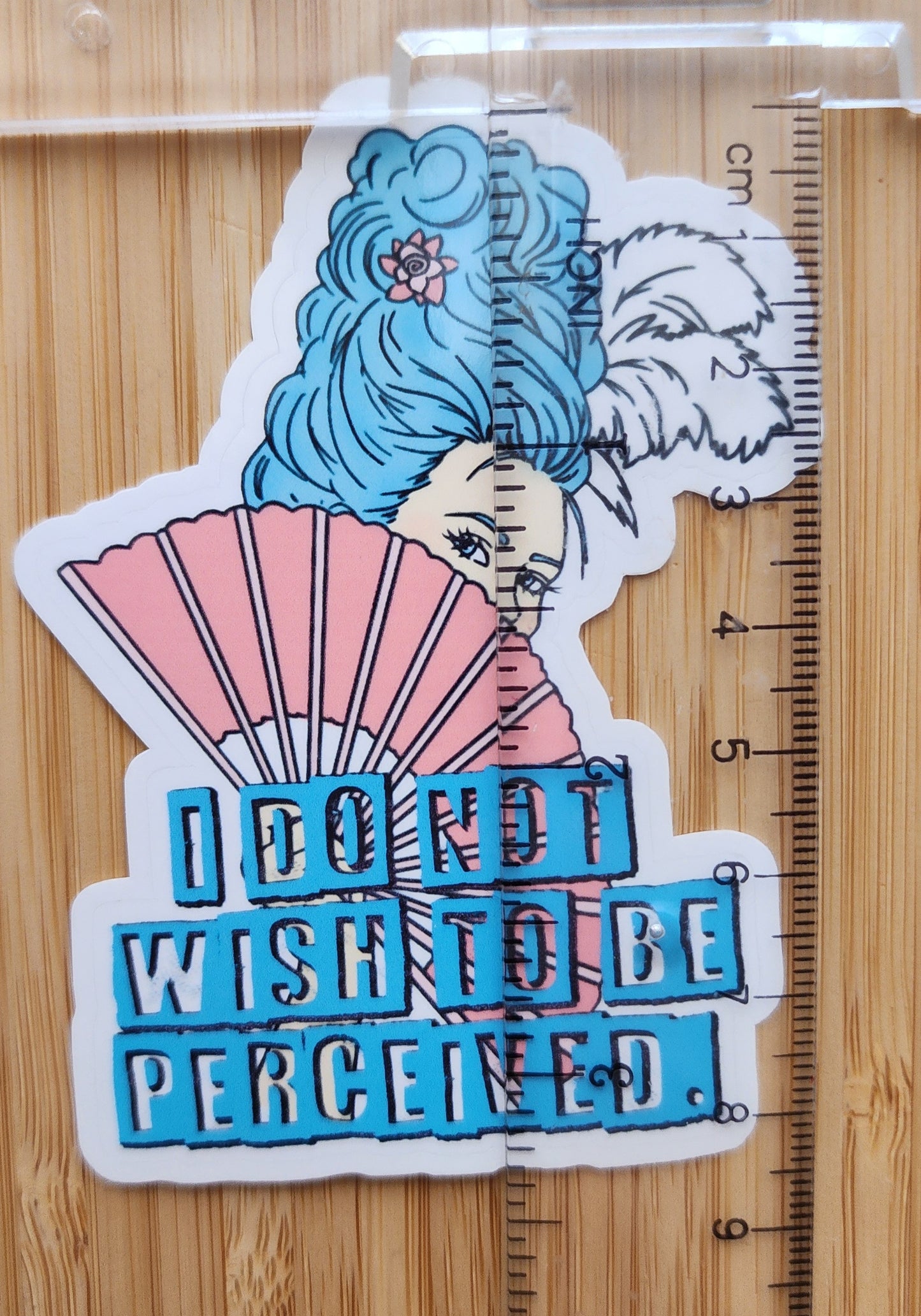 I Do Not Wish To Be Perceived Sticker